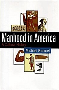 Manhood in America (Hardcover, First Edition)