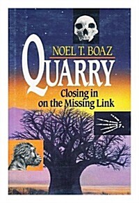 Quarry Closing in on the Missing Link (Hardcover, First Edition)