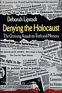 Denying the Holocaust (Hardcover, First Edition)