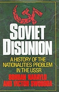 Soviet Disunion (Hardcover, 1st American ed)