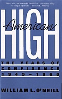 American High: The Years Of Confidence, 1945-60 (Paperback)