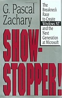 Show Stopper!: The Breakneck Race to Create Windows NT and the Next Generation at Microsoft (Hardcover)