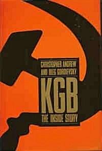 KGB: The Inside Story of Its Foreign Operations from Lenin to Gorbachev (Hardcover, 1st)