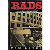 Rads: The 1970 Bombing of the Army Math Research Center at the University of Wisconsin and Its Aftermath (Hardcover, 1st)