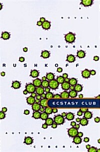 Ecstasy Club: A Novel (Hardcover, 1st)