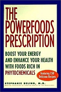 Powerfoods: Good Food, Good Health With Phytochemicals, Natures Own Energy Boosters (Hardcover, 1st)