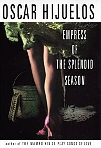 Empress of the Splendid Season (Hardcover, 1st, Deckle Edge)