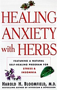 Healing Anxiety with Herbs (Hardcover, 1st)
