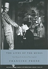 The Lives of the Muses (Hardcover, 1st, Deckle Edge)