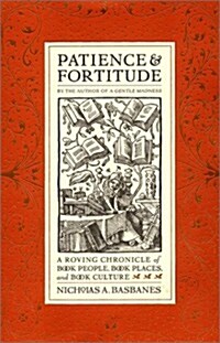 Patience & Fortitude: A Roving Chronicle of Book People, Book Places, and Book Culture (Hardcover, 1)