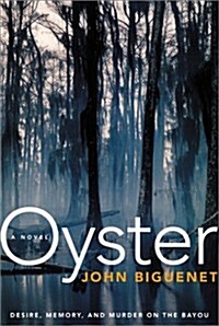 Oyster: A Novel (Hardcover, 1st, Deckle Edge)