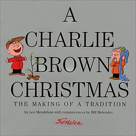 [중고] A Charlie Brown Christmas: The Making of a Tradition (Hardcover, 1)