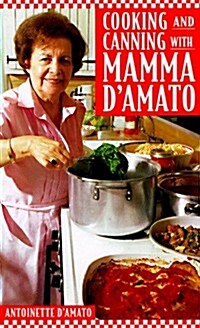 Cooking and Canning with Mamma DAmato (Hardcover, 1st)
