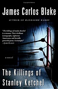 The Killings of Stanley Ketchel: A Novel (Hardcover, First Edition, Deckle Edge)