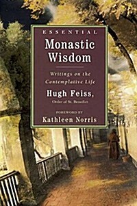 Essential Monastic Wisdom (Hardcover, 1st)