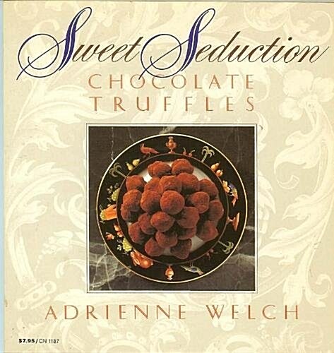 Sweet Seduction: Chocolate Truffles (Harper colophon books) (Paperback, 1st)