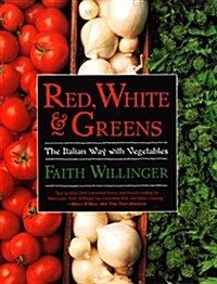 Red, White, and Greens: The Italian Way with Vegetables (Paperback)