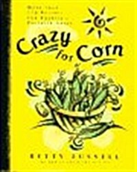 Crazy for Corn (Paperback, 1st)