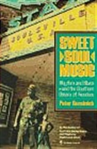 Sweet Soul Music: Rhythm and Blues and the Southern Dream of Freedom (Paperback)