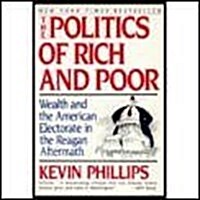 The Politics of Rich and Poor: Wealth and the American Electorate in the Reagan Aftermath (Paperback, First Edition)