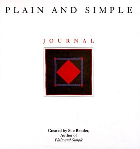 Plain and Simple Journal: A Journey to the Amish (Hardcover, 1st)