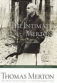 The Intimate Merton : His Life From His Journals (Hardcover, 1st)