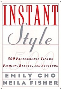 [중고] Instant Style: 500 Professional Tips on Fashion, Beauty, & Attitude (Paperback)