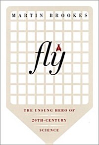 [중고] Fly: The Unsung Hero of Twentieth Century Science (Hardcover, 1, Deckle Edge)
