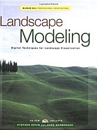 Landscape Modeling: Digital Techniques for Landscape Visualization (Hardcover, 1)