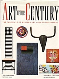 Art of Our Century: The Chronicle of Western Art, 1900 to the Present (Hardcover, 1st Prentice Hall Press ed)