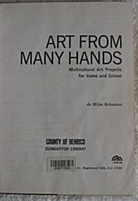 Art from Many Hands: Multicultural Art Projects for Home and School (A Spectrum Book) (Hardcover, 1St Edition)