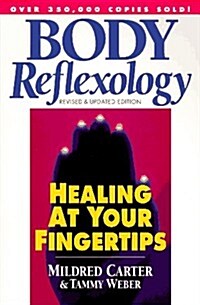 Body Reflexology : Healing at Your Fingertips (Paperback, Rev ed)