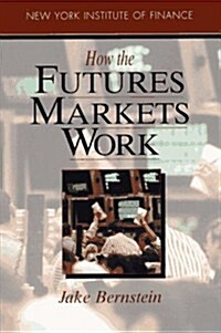 How the Futures Markets Work (How Wall Street Works) (Paperback, English Language)