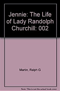 Jennie: The Life of Lady Randolph Churchill, Vol. 2: The Dramatic Years, 1895-1921 (Paperback, First)