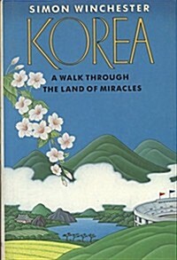 Korea: A Walk Through the Land of Miracles (Hardcover, 1)
