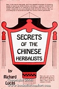 Secrets of the Chinese Herbalists (Hardcover, First Edition)