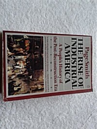 [중고] The Rise of Industrial America: A People‘s History of the Post-Reconstruction Era (People‘s History of the USA) (Paperback)
