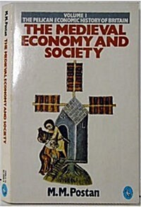 Medieval Economy and Society: An Economic History of Britain in the Middle Ages (Economic Hist of Britain) (v. 1) (Paperback)