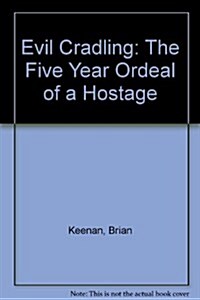 An Evil Cradling: The Five-Year Ordeal of a Hostage (Paperback)