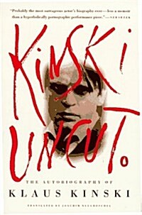 Kinski Uncut: The Autobiography of Klaus Kinski (Paperback)