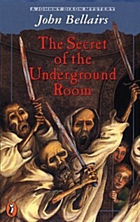 The Secret of the Underground Room: A Johnny Dixon, Professor Childermass Book (Paperback)
