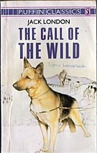 The Call of the Wild: Complete and Unabridged (Puffin Classics) (Paperback)