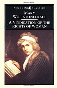 A Vindication of the Rights of Woman (Penguin Classics) (Paperback)