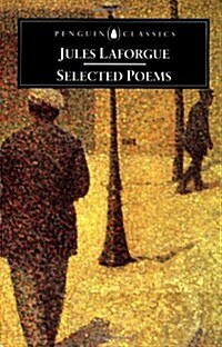 Jules Laforgue: Selected Poems (Penguin Classics) (Paperback)