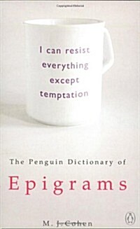 The Penguin Dictionary of Epigrams (Penguin Reference Books) (Paperback)