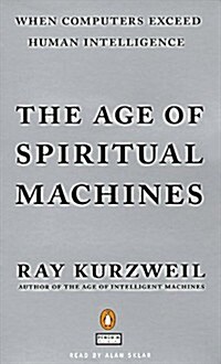 The Age of Spiritual Machines (Audio Cassette)