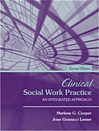 Clinical Social Work Practice: An Integrated Approach (2nd Edition) (Hardcover, 2)