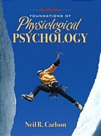 Foundations of Physiological Psychology (Hardcover, 7th)