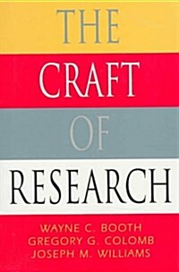 The Craft of Research (Chicago Guides to Writing, Editing, and Publishing) (Hardcover)