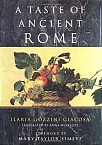 A Taste of Ancient Rome (Hardcover, First Edition (US) First Printing)